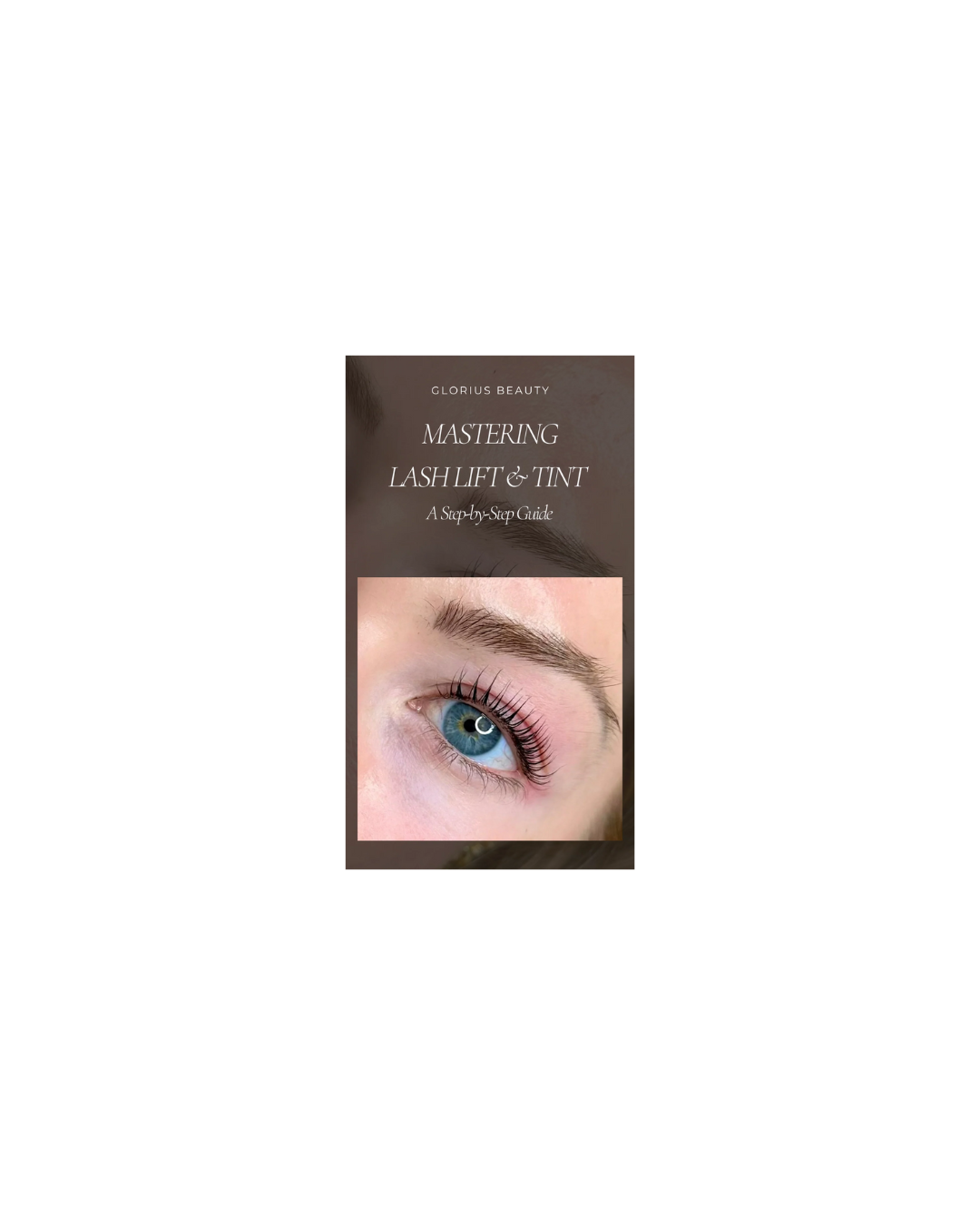 Mastering Lash Lift and Tint: A Step By Step Guide